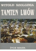 Tamten Lwów Życie miasta Tom V