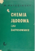 Chemia jądrowa i jej zastosowania