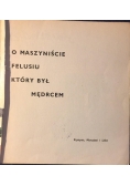 O maszyniście Felusiu, który był mędrcem