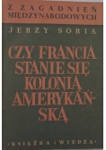 Czy Francja stanie się kolonią amerykańską, 1949 r.