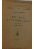 Polska a Tatarszczyzna w latach 1624- 1629, 1949 r.