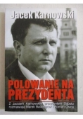 Polowanie na prezydenta, Nowa