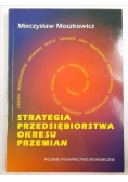 Strategia przedsiębiorstwa okresu przemian