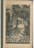 Monika jedzie na Madagaskar, 1934 r.