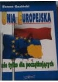 Unia Europejska nie tylko dla początkujących
