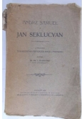 Andrzej Samuel i Jan Seklucjan, 1909 r.