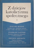 Z dziejów katolicyzmu społecznego, Tom I