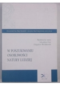 W poszukiwaniu osobliwości natury ludzkiej