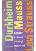 Ciągłość i zmiana socjologii francuskiej: Durkheim, Mauss, Levi Strauss