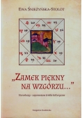 Zamek piękny na wzgórzu Horoskopy zapomniane źródło historyczne