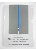 Między integryzmem a liberalizmem