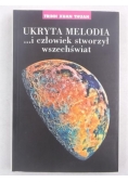 Ukryta melodia… i człowiek stworzył wszechświat