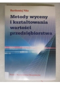 Metody wyceny i kształtowania wartości przedsiębiorstwa