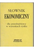 Słownik ekonomiczny dla przedsiebiorcy w warunkach rynku