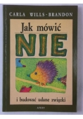 Jak mówić NIE i budować udane związki