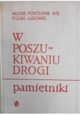 W poszukiwaniu drogi, pamiętniki