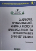 Zarządzanie, sprawozdawczość, kontrola, promocja i ewaluacja projektów dofinansowanych z funduszy unijnych