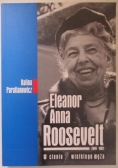 Eleanor Anna Roosevelt. W cieniu wielkiego męża
