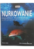 Nurkowanie. Najlepszy przewodnik po 60 najwspanialszych nurkowiskach świata