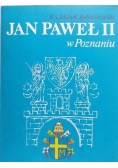 Jan Paweł II w Poznaniu