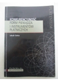 Konkurencyjność form pieniądza i instrumentów płatniczych