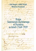Dzieje Seminarium Duchowego w Poznaniu w latach 1564-1939