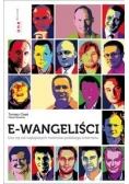 E-wangeliści Ucz się od najlepszych twórców polskiego internetu