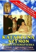 Polska stygmatyczka, życie i świadectwa kapłanów, lekarzy, pielgrzymów + DVD