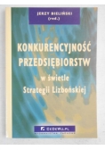Konkurencyjność przedsiębiorstw w świetle Strategii Lizbońskiej