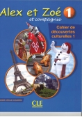 Alex et Zoe 1 Cahier de decouvertes culturelles