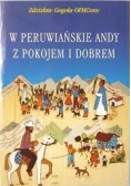 W Peruwiańskie Andy z pokojem i dobrem