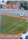 100 lat piłki nożnej na ziemi raciborskiej