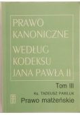 Prawo kanoniczne według kodeksu Jana Pawła II, T. 3