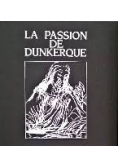La Passion De Dunkerque