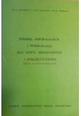 Terapia uspokajająca i rozwijająca dla dzieci nerwowych i dyslektycznych