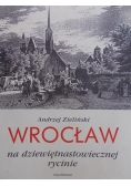 Wrocław na dziewiętnastowiecznej rycinie