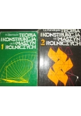 Teoria i konstrukcja maszyn rolniczych, Tom I-II