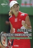 Justine Henin- Hardenne.  Szczęście znalezione na korcie