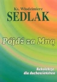 Pójdź za mną. Rekolekcje dla duchowieństwa