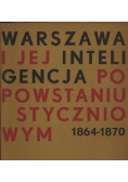 Warszawa i jej inteligencja po powstaniu styczniowym 1864-1870