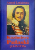 Kazimierz Pułaski 1745-1779
