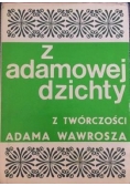 Z adamowej dzichty. Z twórczości Adama Wawrosza