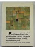 Psychoprofilaktyka uzależnień oraz terapia i resocjalizacja osób uzależnionych