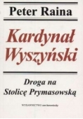 Kardynał Wyszyński. Droga na Stolicę Prymasowską