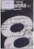Matematyka zadania maturalne i egzaminacyjne, cz. I