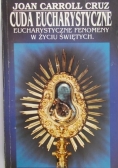 Cuda eucharystyczne. Eucharystyczne fenomeny w życiu świętych