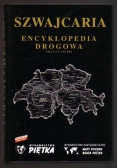 Szwajcaria. Encyklopedia drogowa