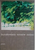 Kształtowanie terenów zieleni