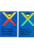 Podstawy rehabilitacji ruchowej Tom I,II