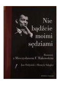 Nie bądźcie moimi sędziami, Nowa